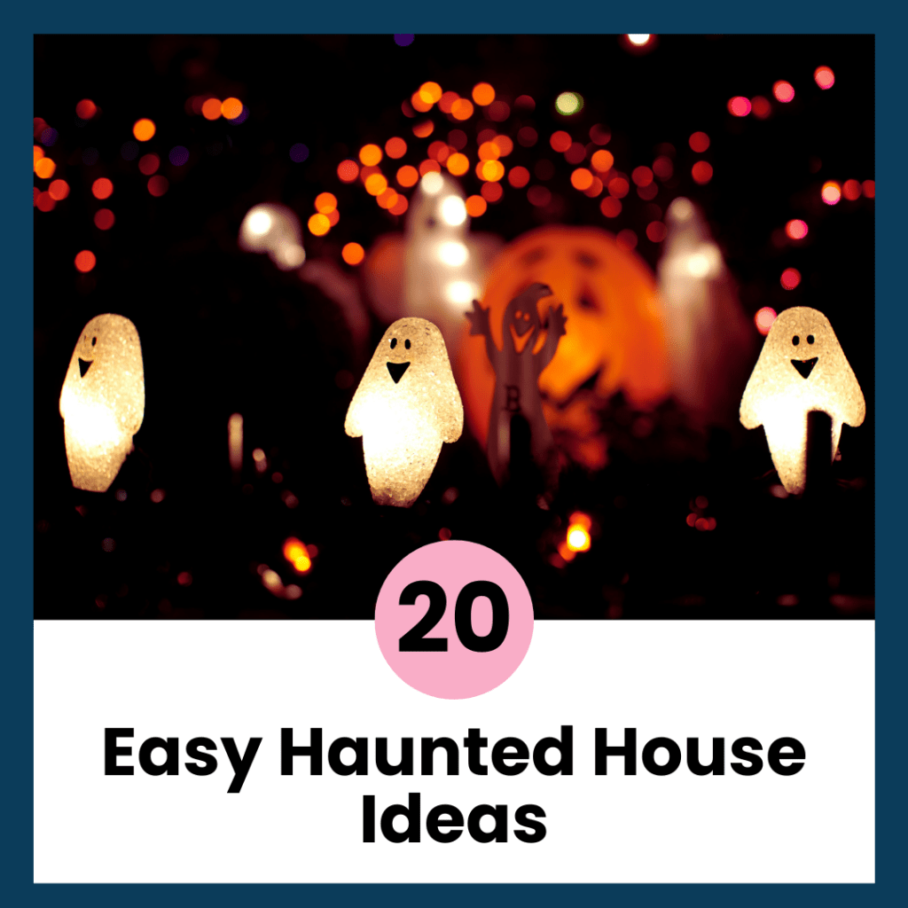 20 Easy Haunted House&nbsp;Ideas